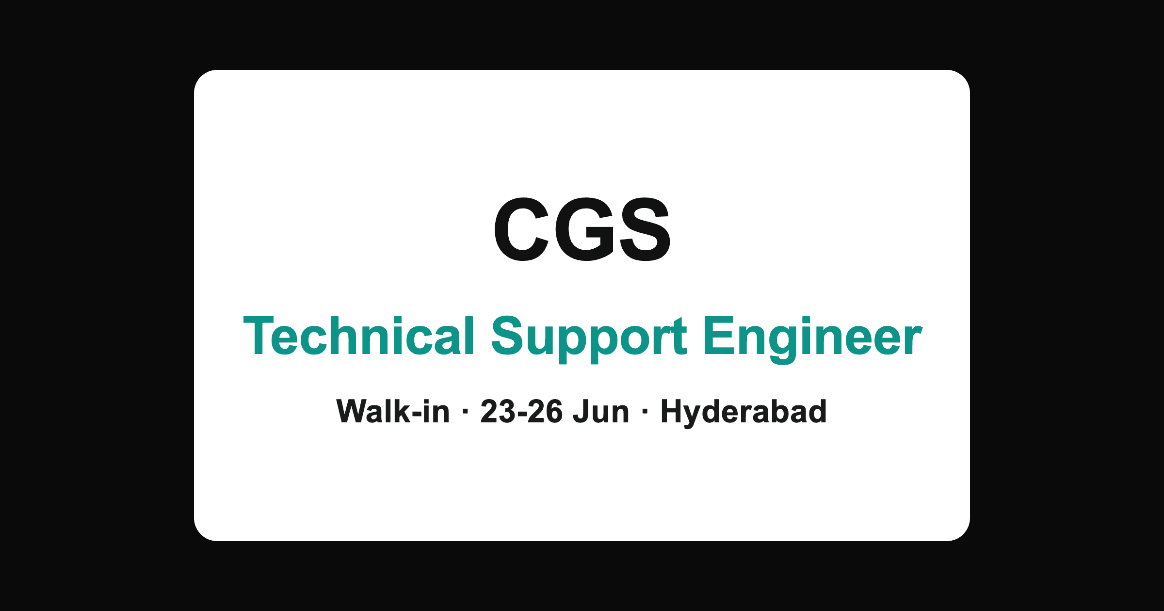CGS Technical Support Walk-in 2026 in Hyderabad (Madhapur)