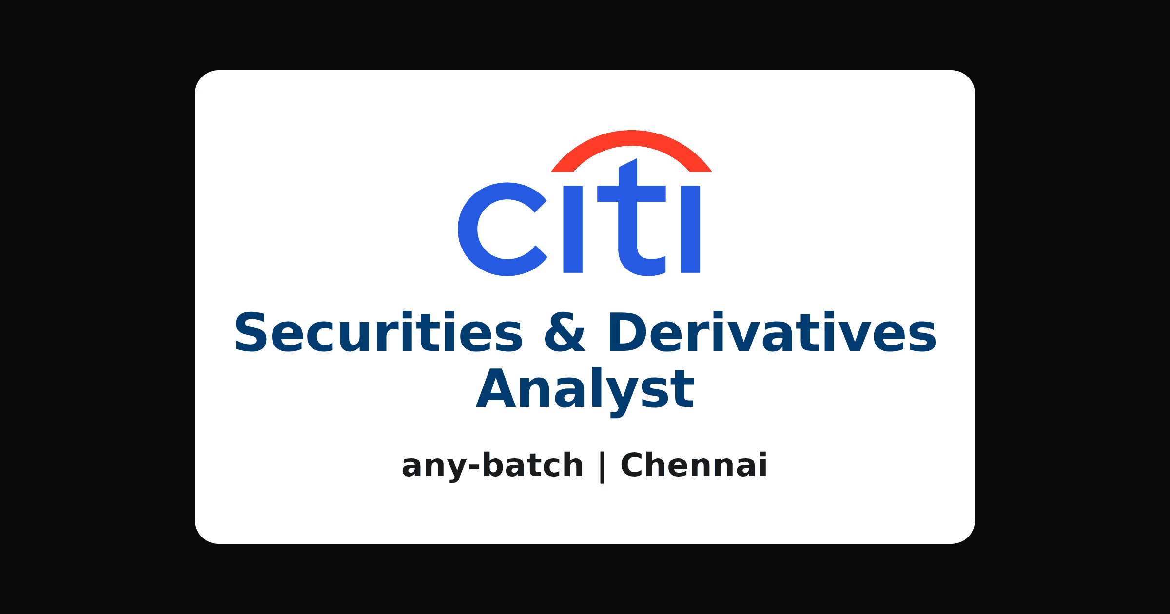 Citi recruitment 2026: securities and derivatives analyst, Chennai