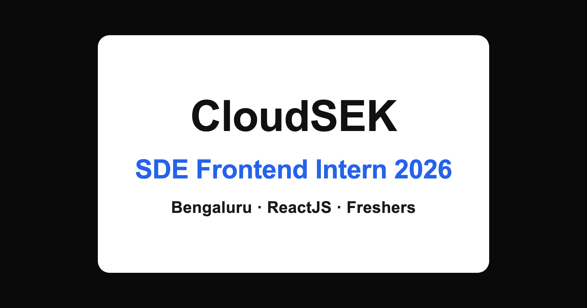 CloudSEK SDE Frontend Intern 2026 hiring for freshers in Bengaluru