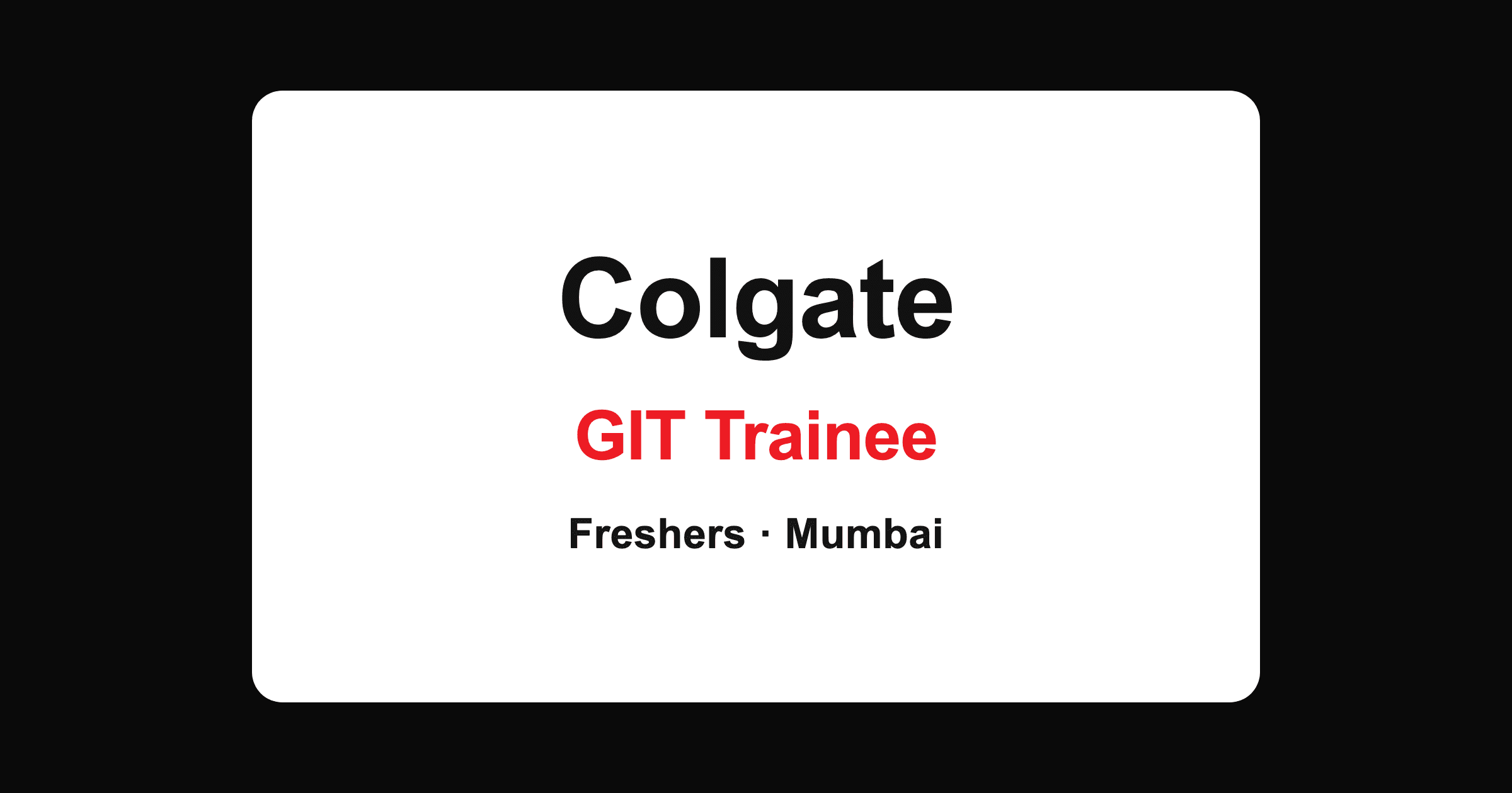 Colgate GIT Trainee (Contractual) Job in Mumbai 2026