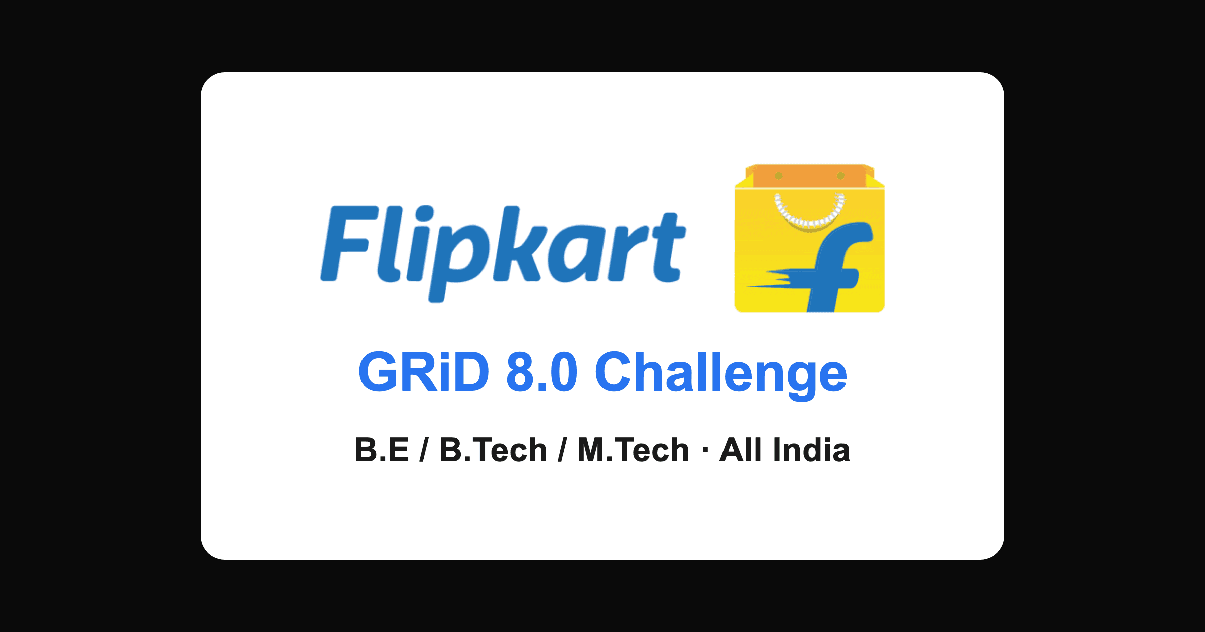 Flipkart GRiD 8.0 Engineering Challenge 2026, Registration Open for B.E and B.Tech