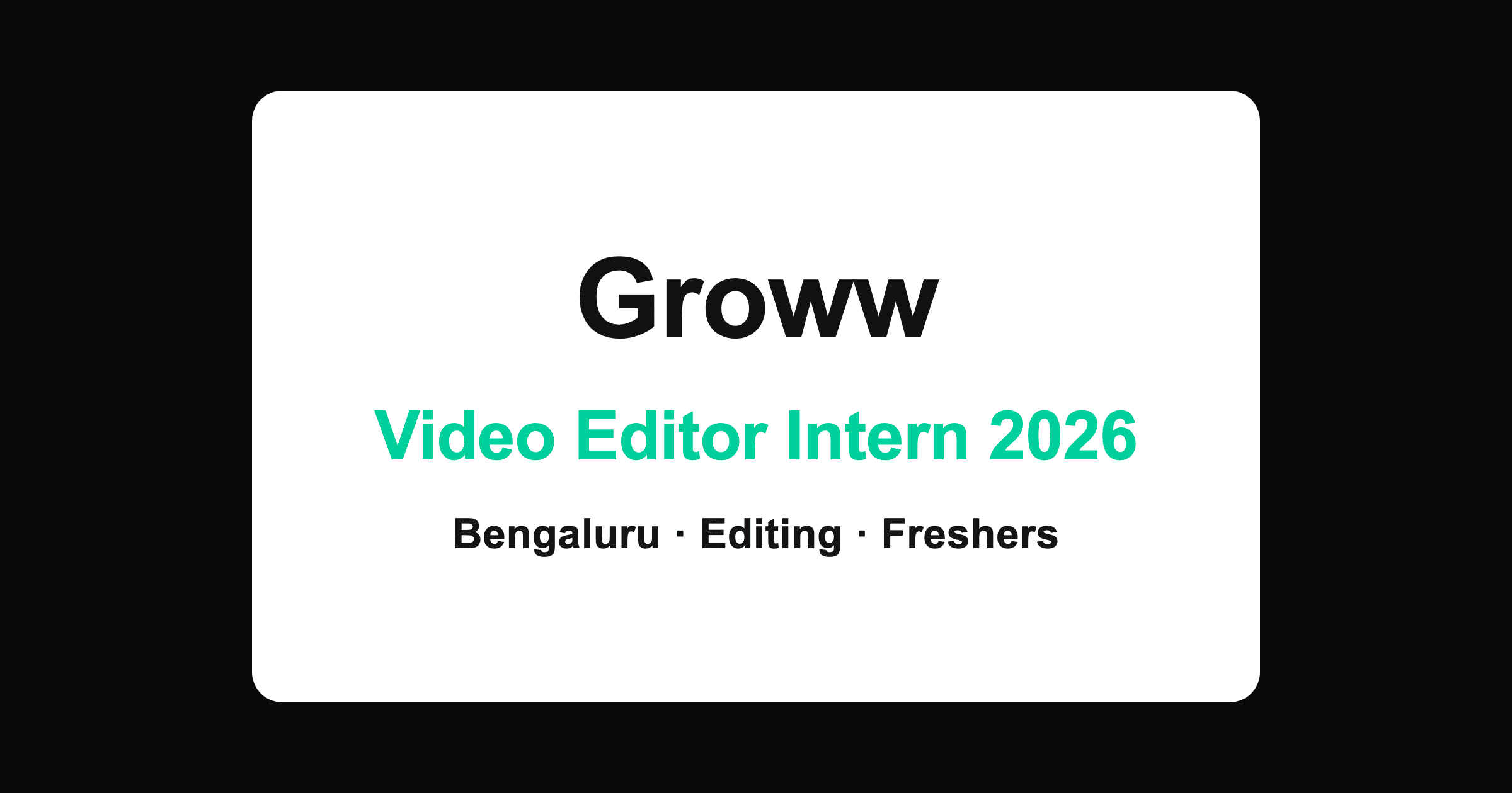 Groww Video Editor Intern 2026 hiring for freshers in Bengaluru