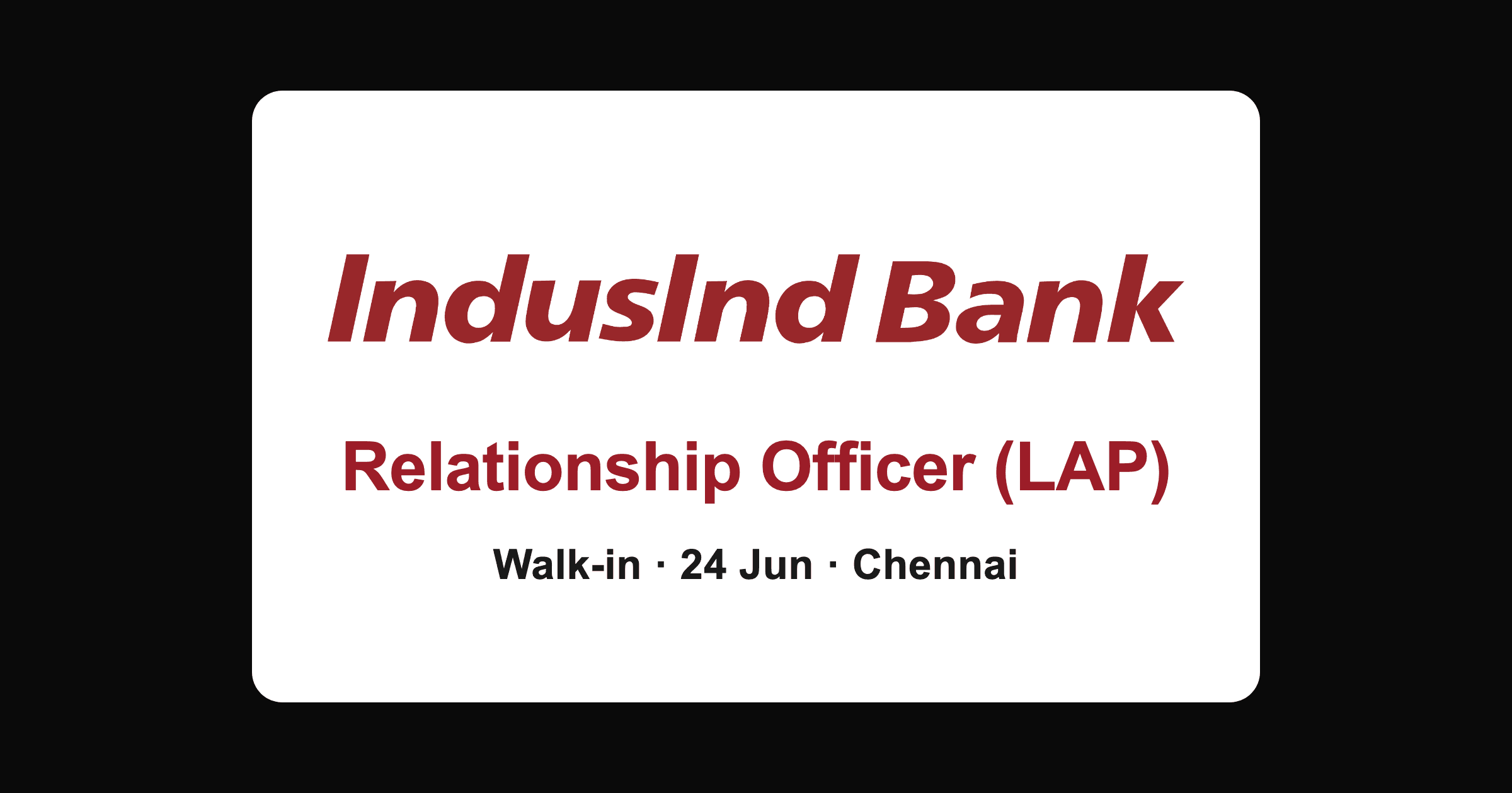 IndusInd Bank Walk-in 2026 for Relationship Officer LAP in Chennai