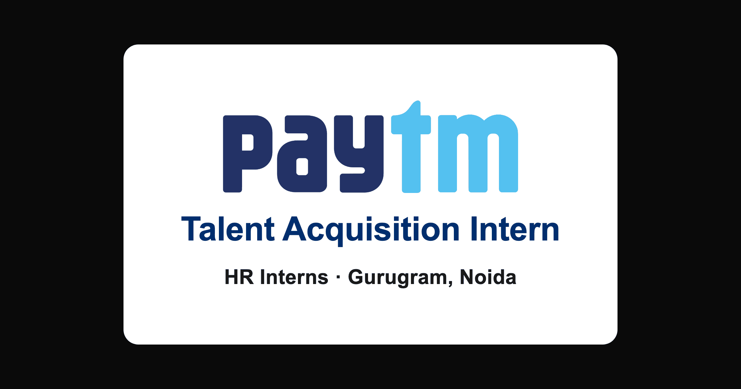 Paytm talent acquisition internship 2026 in Gurugram, Noida