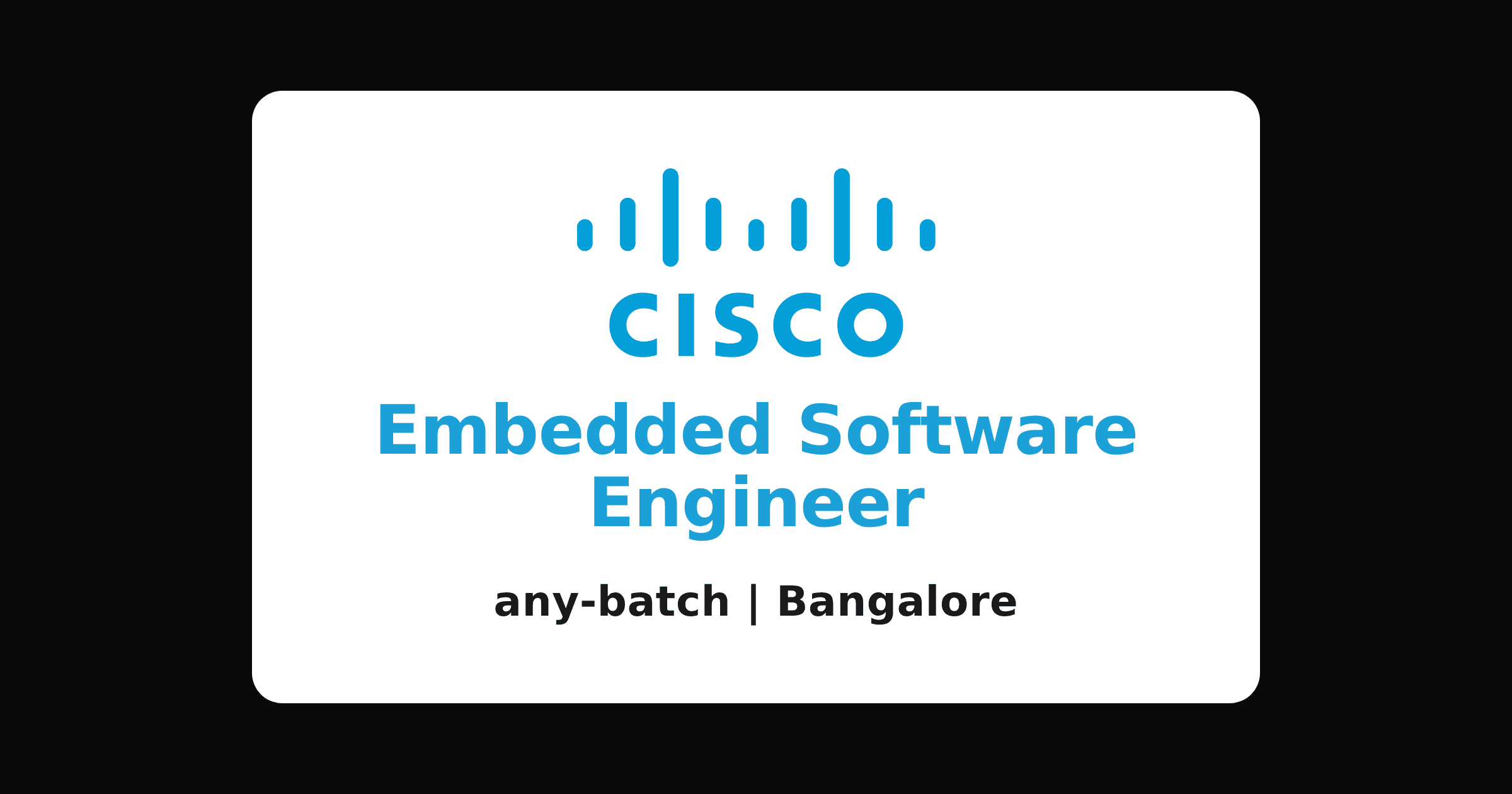 Cisco embedded software engineer recruitment 2026, Bangalore