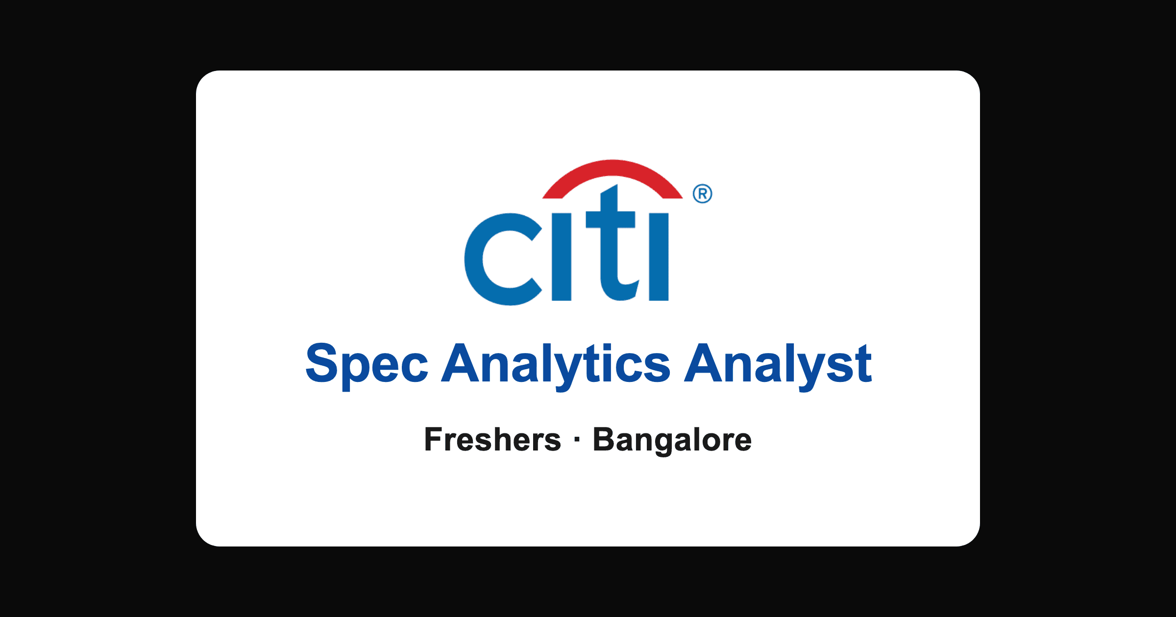 Citi Spec Analytics Analyst 2026: Freshers Job in Bangalore