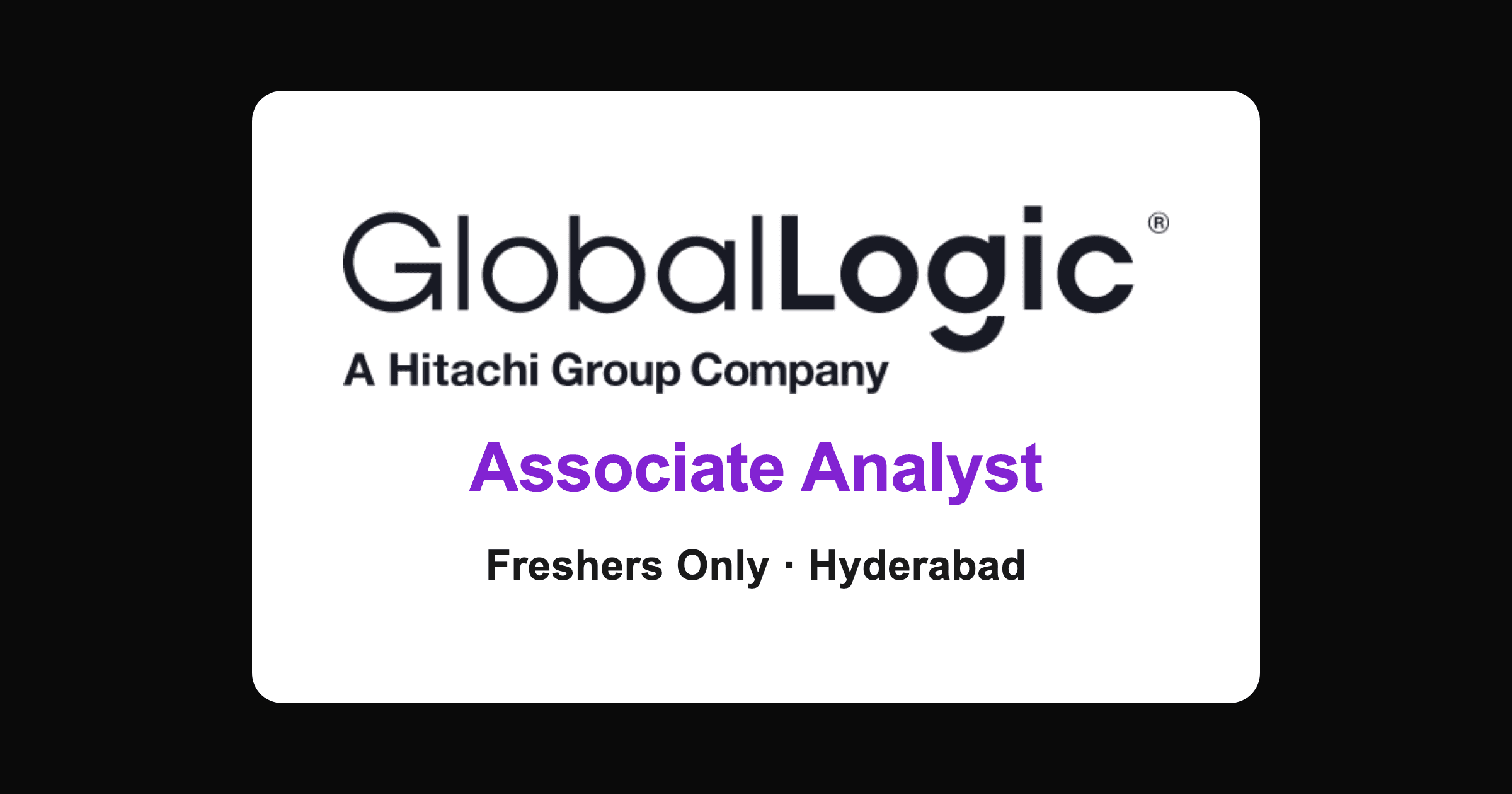 GlobalLogic Associate Analyst Freshers Job in Hyderabad 2026 (IRC300294)