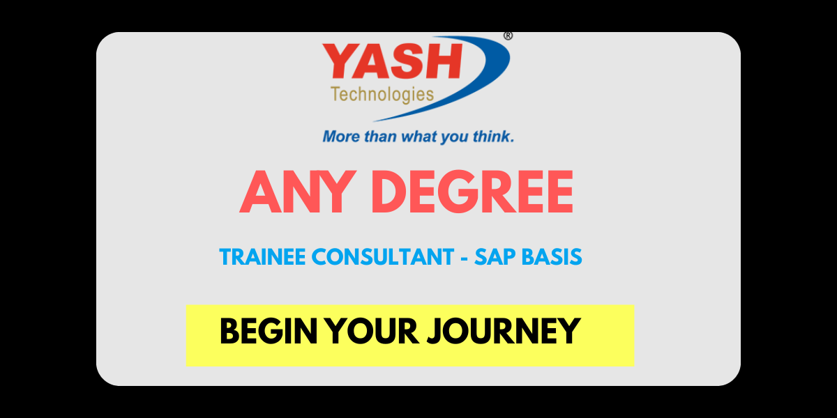 Yash Technologies Hiring 2025 | SAP BASIS Trainee Consultant for B.Tech, B.E, MCA Freshers 