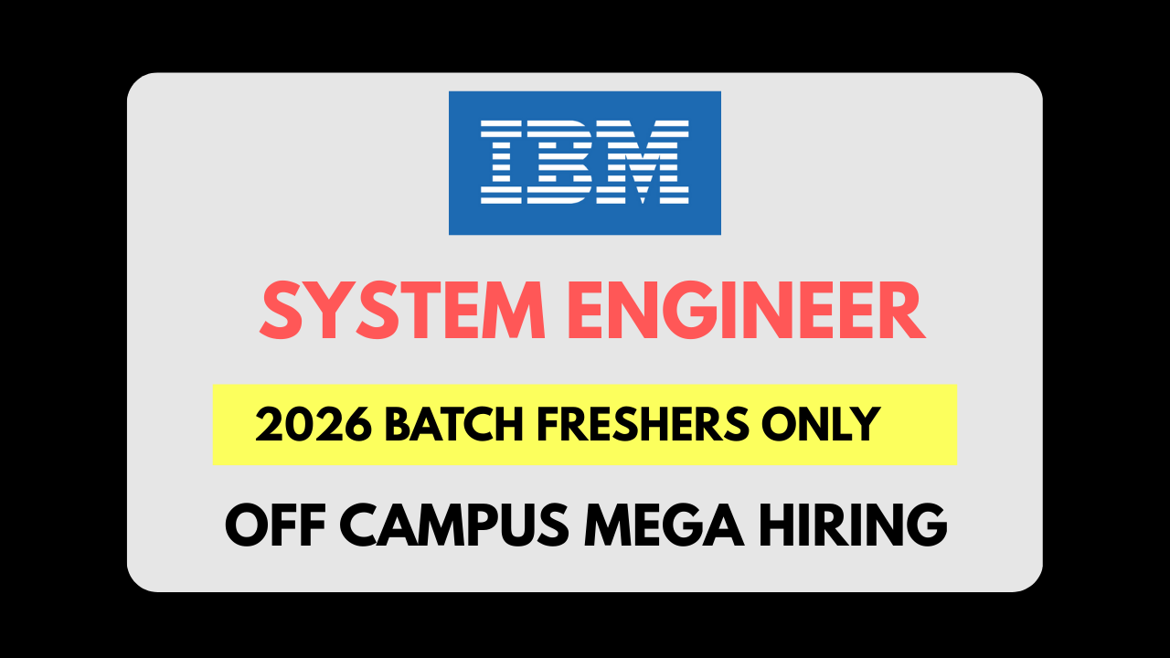 IBM Off Campus Hiring 2026 | System Engineer Role | Apply Now