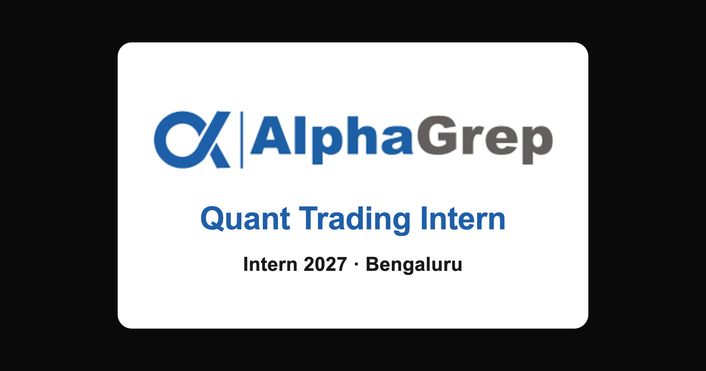 AlphaGrep internship 2027: quantitative trading intern, Bengaluru
