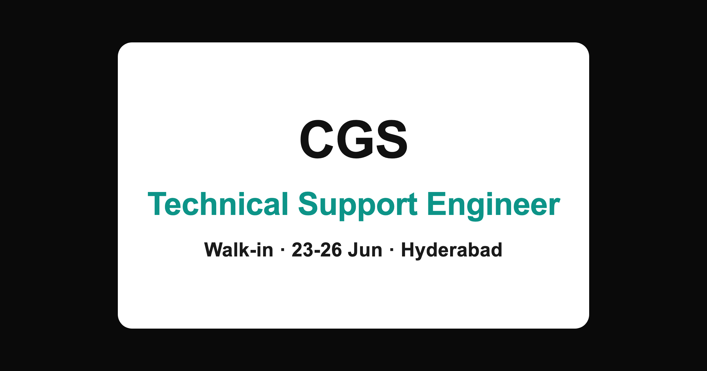 CGS Technical Support Walk-in 2026 in Hyderabad (Madhapur)