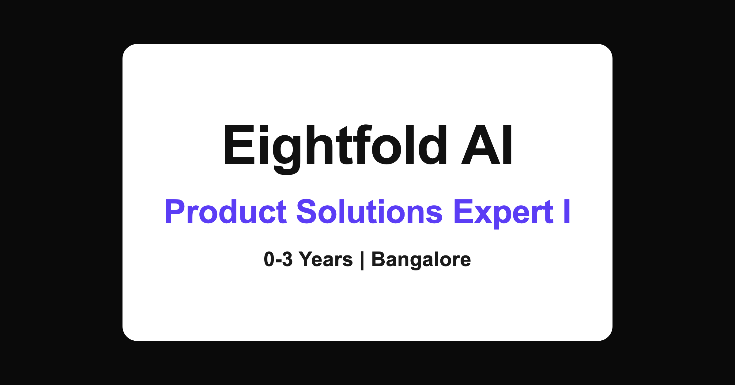 Eightfold Product Solutions Expert I Hiring 2026, Bangalore