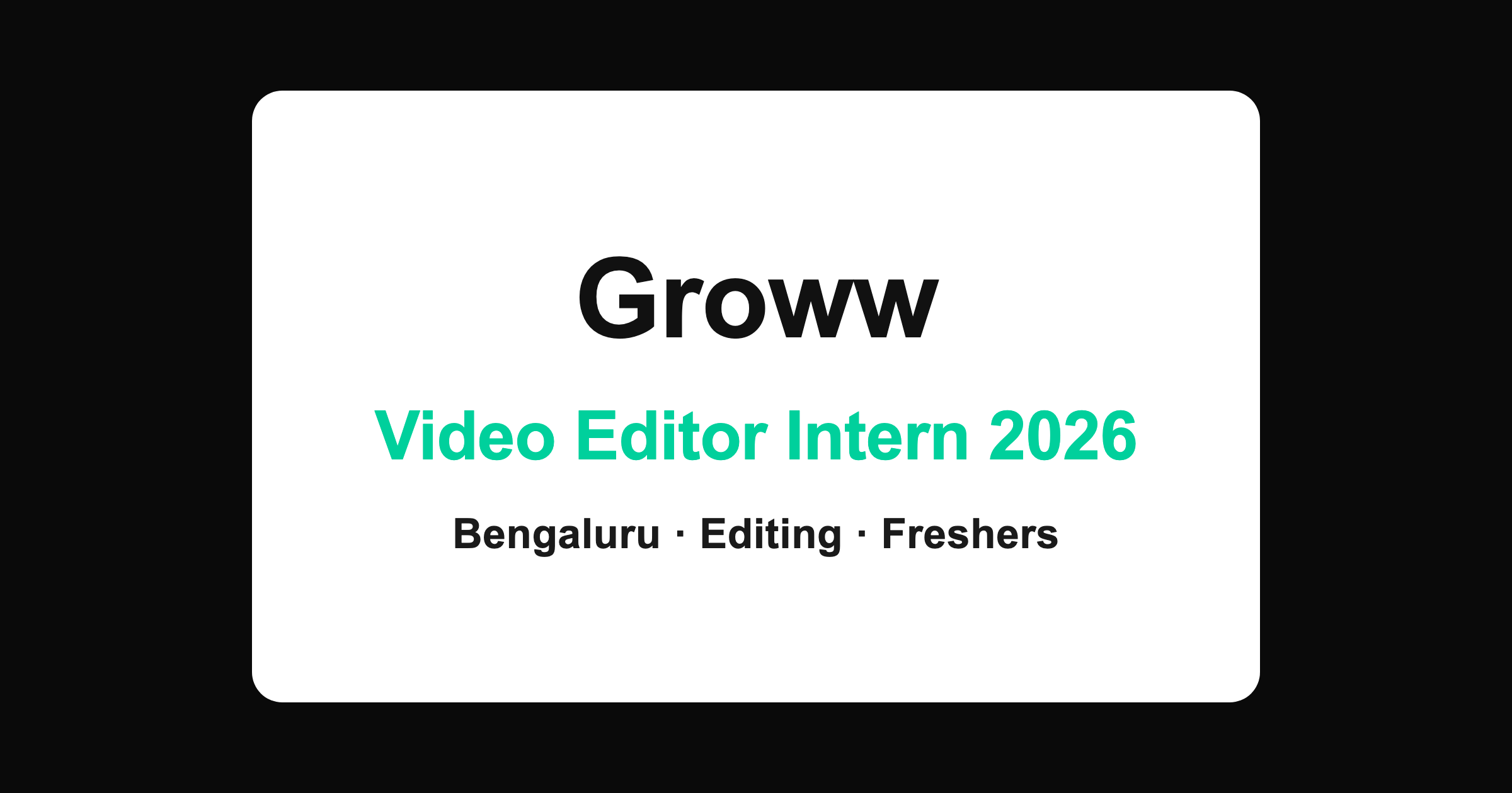 Groww Video Editor Intern 2026 hiring for freshers in Bengaluru