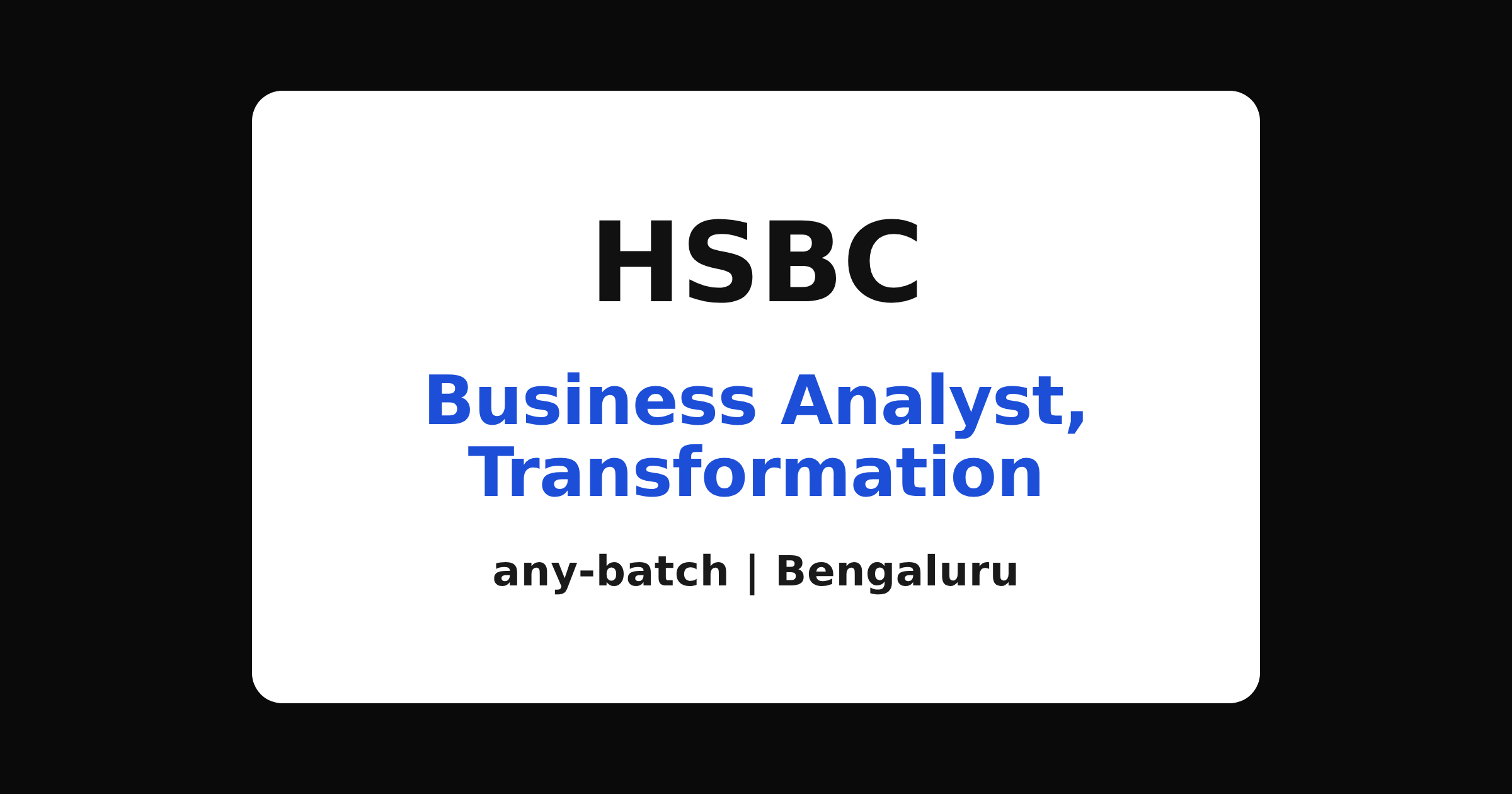 HSBC recruitment 2026: business analyst job in Bengaluru