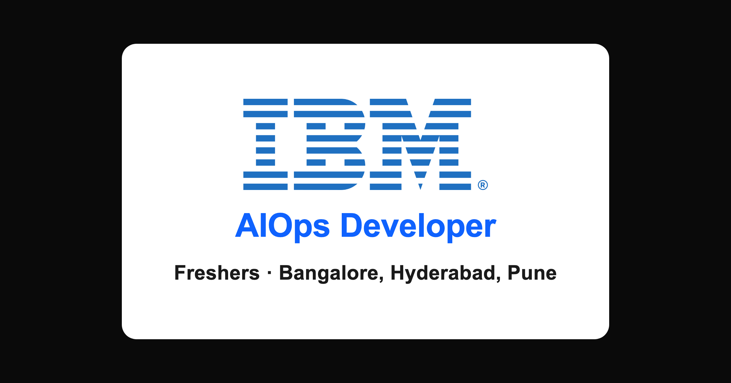 IBM AIOps Developer hiring 2026: freshers in Bangalore