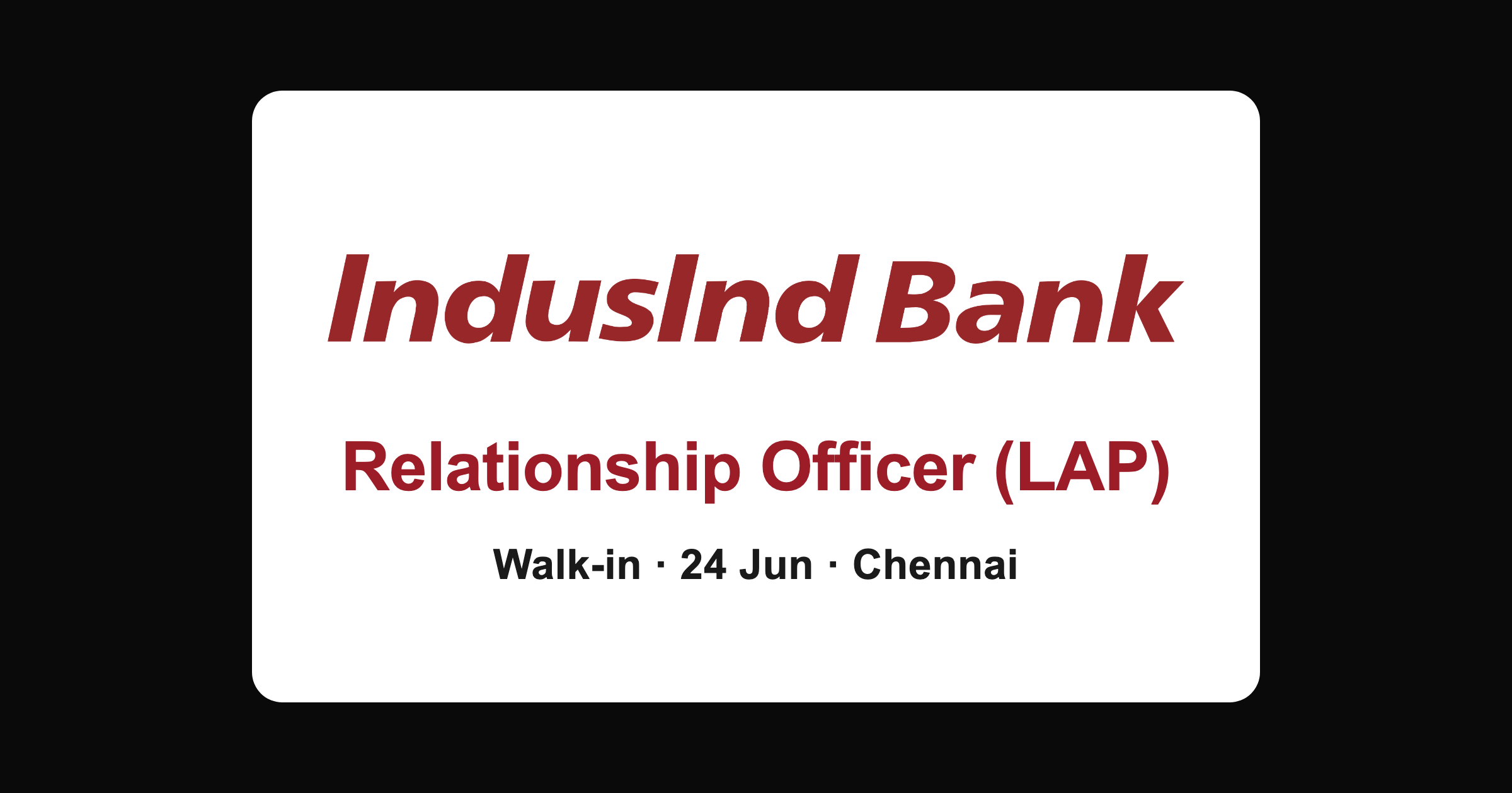 IndusInd Bank Walk-in 2026 for Relationship Officer LAP in Chennai