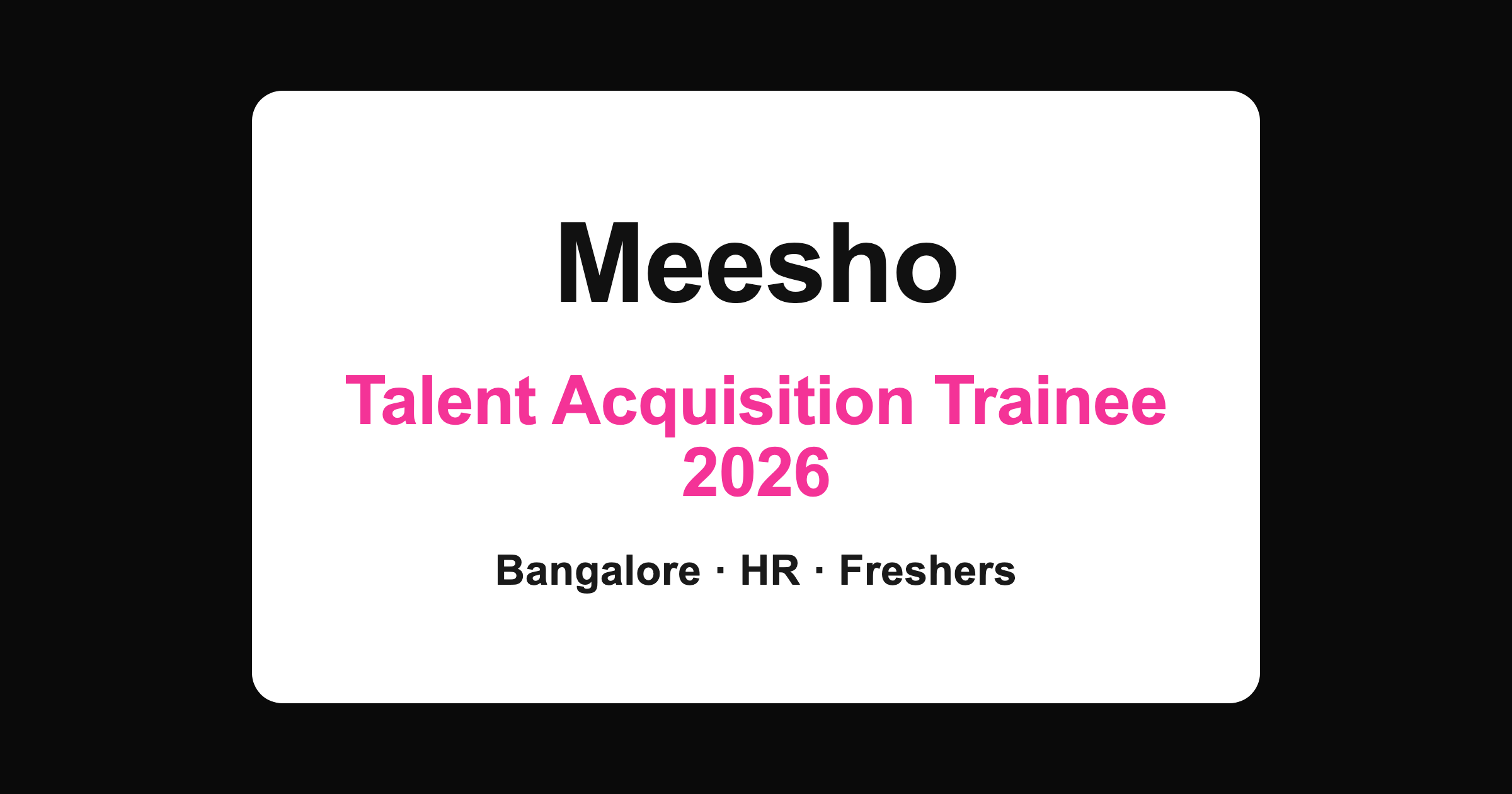 Meesho Talent Acquisition Trainee 2026 hiring in Bangalore